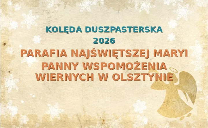 Parafia Najświętszej Maryi Panny Wspomożenia Wiernych w Olsztynie – harmonogram kolęd (wizyt duszpasterskich) 2026