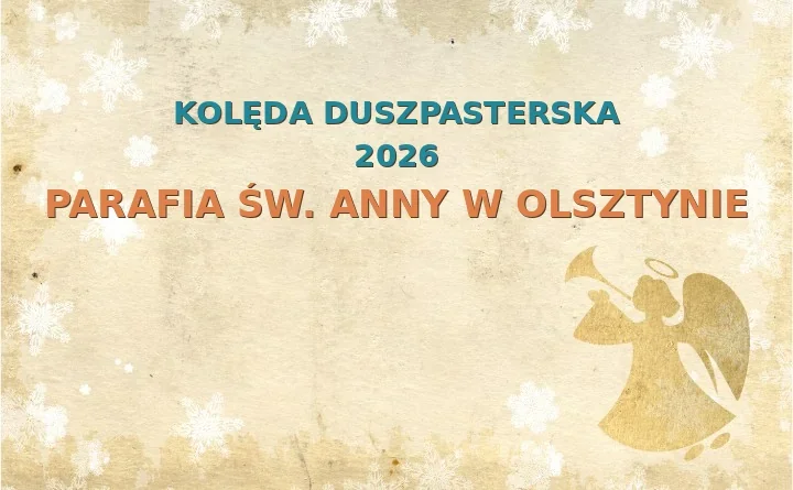 Parafia św. Anny w Olsztynie – harmonogram kolęd (wizyt duszpasterskich) 2026