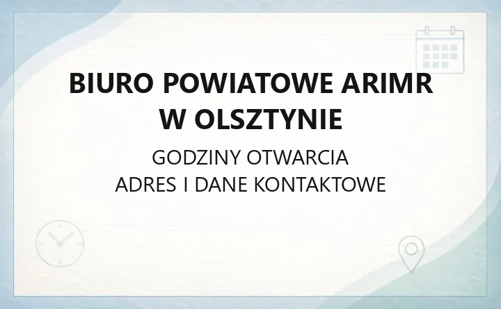 Biuro Powiatowe ARiMR w Olsztynie - kontakt, adres i godziny obsługi