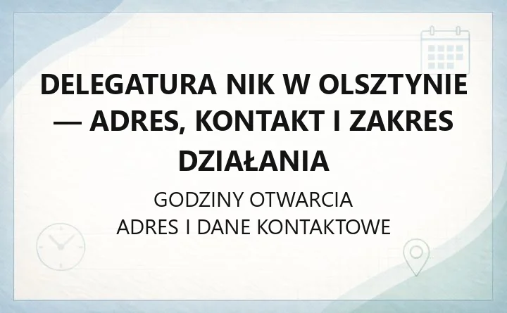 Delegatura NIK w Olsztynie - adres, kontakt i zakres działania