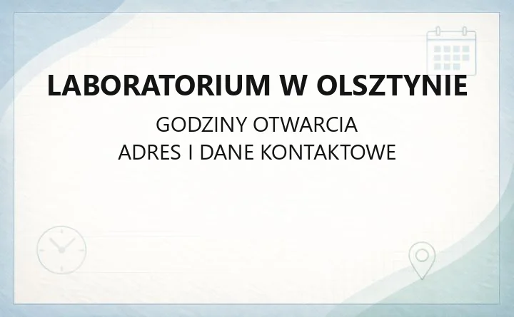 Laboratorium w Olsztynie - kontakt, godziny, informacje