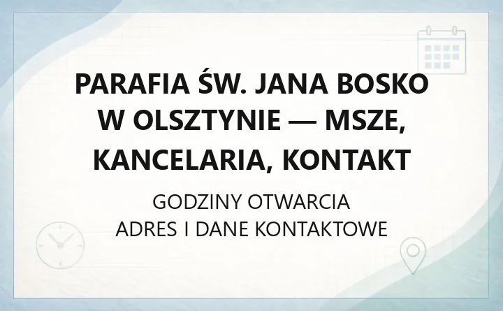 Parafia św. Jana Bosko w Olsztynie - msze, kancelaria, kontakt