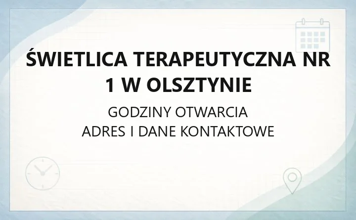 Świetlica Terapeutyczna Nr 1 w Olsztynie - kontakt i zajęcia