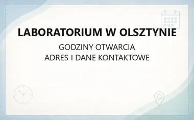 Laboratorium w Olsztynie - kontakt, godziny, informacje