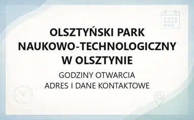 Olsztyński Park Naukowo - Technologiczny w Olsztynie - kontakt, cennik, oferta