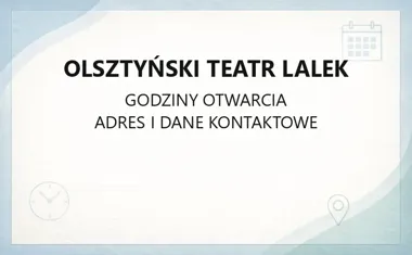 Olsztyński Teatr Lalek - kontakt, godziny, informacje