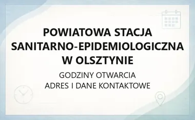 Powiatowa Stacja Sanitarno - Epidemiologiczna w Olsztynie - kontakt, godziny, informacje
