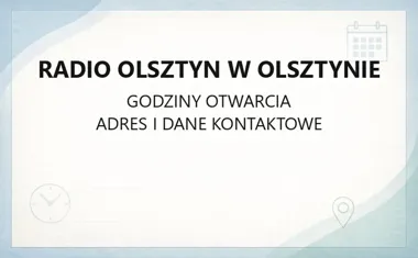 Radio Olsztyn w Olsztynie - kontakt, godziny, informacje