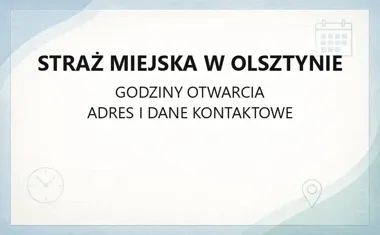 Straż Miejska w Olsztynie - kontakt i zgłoszenia