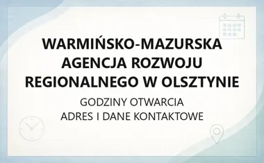 Warmińsko - Mazurska Agencja Rozwoju Regionalnego w Olsztynie - kontakt, godziny, informacje