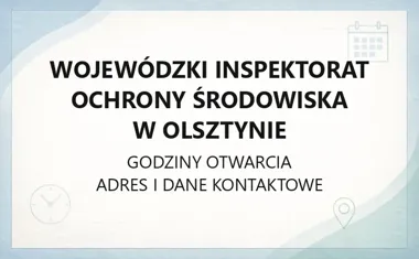 Wojewódzki Inspektorat Ochrony Środowiska w Olsztynie - kontakt, godziny, informacje