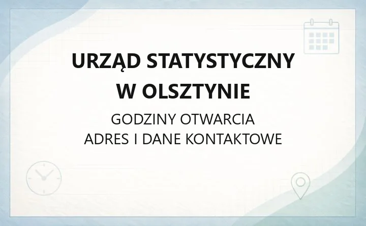 Urząd Statystyczny w Olsztynie - kontakt, godziny, informacje