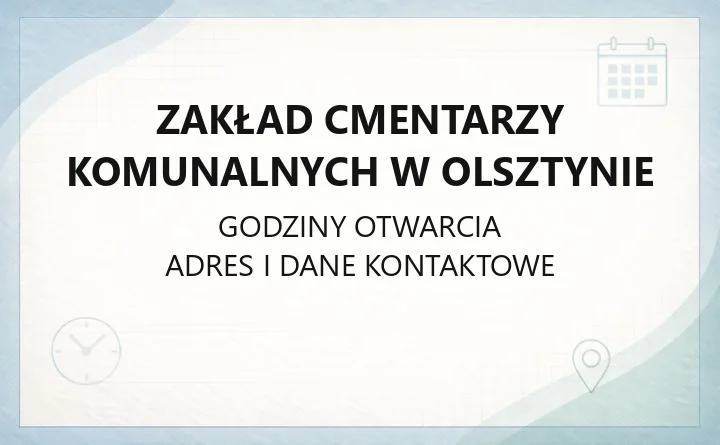 Zakład Cmentarzy Komunalnych w Olsztynie - kontakt, opłaty, cmentarze