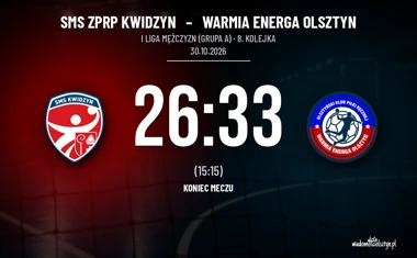 [PIŁKA RĘCZNA] SMS ZPRP Kwidzyn – Warmia Energa Olsztyn 26:33. Siódma wygrana z rzędu w I Lidze Mężczyzn (Grupa A)
