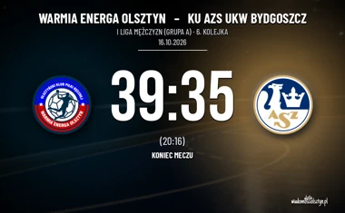 [PIŁKA RĘCZNA] I Liga Mężczyzn (Grupa A): Warmia Energa Olsztyn – KU AZS UKW Bydgoszcz 39:35