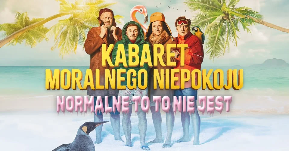 Grafika promocyjna wydarzenia Kabaret Moralnego Niepokoju w Olsztynie z programem „Normalne to to nie jest”