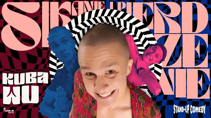 Grafika promocyjna wydarzenia Kuba Wu: „Sikanie i Pierdzenie” — stand-up w Olsztynie