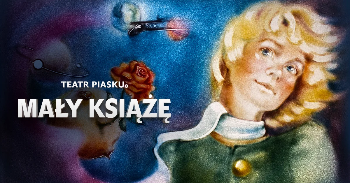 Grafika promocyjna wydarzenia Teatr Piasku Tetiany Galitsyny – Mały Książę w Olsztynie