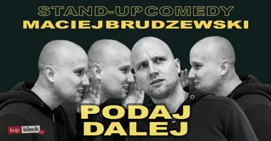Grafika promocyjna wydarzenia Olsztyn! Stand-up: Maciej Brudzewski — „Podaj dalej”
