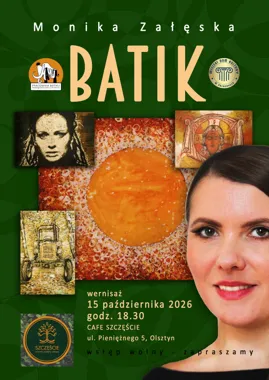 Grafika promocyjna wydarzenia Wernisaż batiku Moniki Załęskiej w Olsztynie