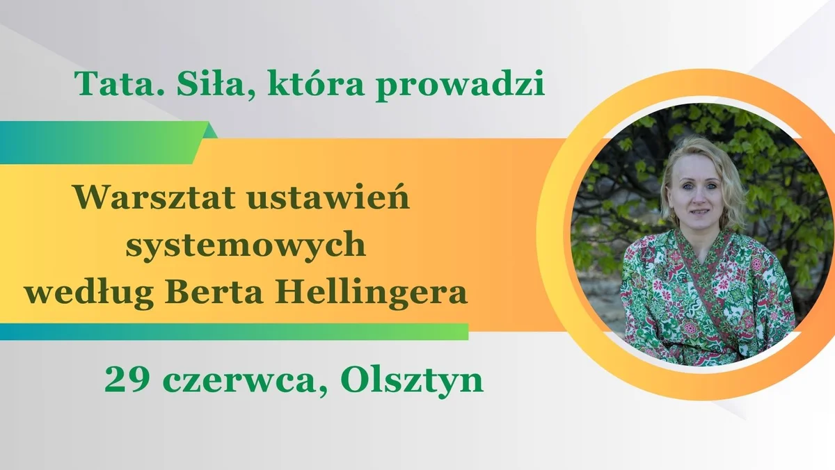 Grafika promocyjna wydarzenia Warsztat ustawień systemowych dotyczący relacji z ojcem w Olsztynie