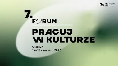 Olsztyn gospodarzem ważnego forum o pracy w kulturze - ruszył nabór