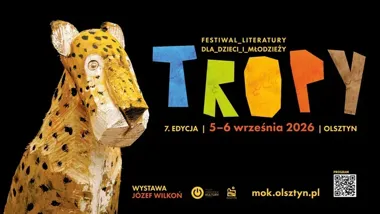 TROPY 2026 w Olsztynie obudzą w dzieciach dziką wyobraźnię
