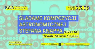 W Hali Urania astronom opowie o kosmicznej wizji Stefana Knappa
