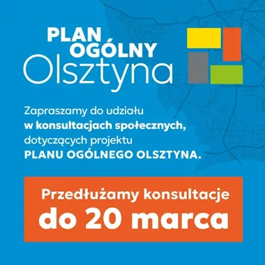 Olsztyn przedłuża termin zgłaszania uwag do Planu ogólnego – tydzień więcej na opinie