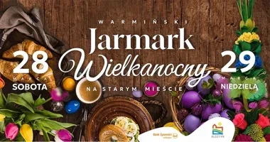 Starówka ożyje wiosną – pierwszy Warmiński Jarmark Wielkanocny